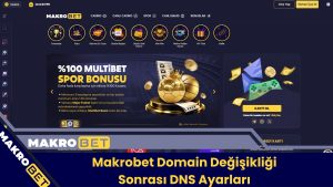 Makrobet Domain Değişikliği Sonrası DNS Ayarları
